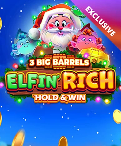 3 Big Barrels Elfin Rich